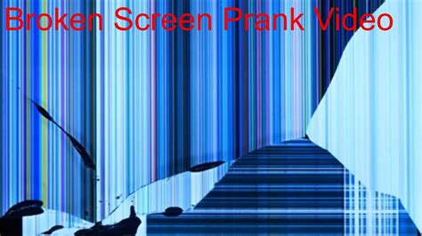1 Hour Broken Screen Prank Video Watch Friends Panic Laugh Out Loud