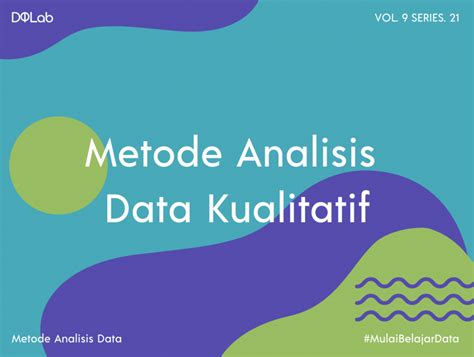 Metode Analisis Data Kualitatif Merupakan Hal Umum Digunakan