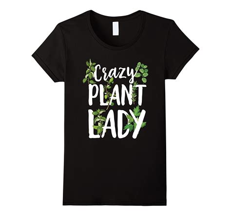 crazy plant lady funny gardening t shirt plant mom t