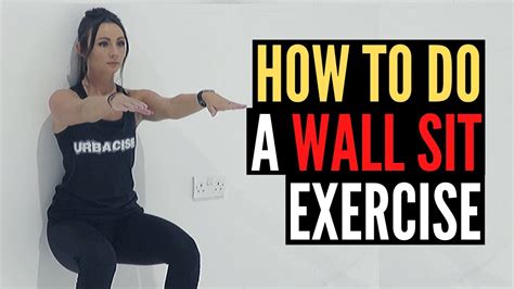 Wall Sit Exercise How To Tutorial By Urbacise Youtube