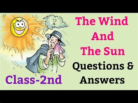 The Wind And The Sun Questions Answers English For Class Nd Ncert Youtube
