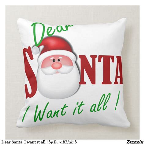 Dear Santa I Want It All Throw Pillow Throw Pillows