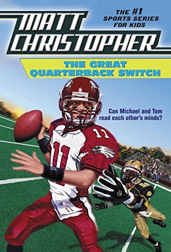 The Great Quarterback Switch Matt Christopher Sports Classics