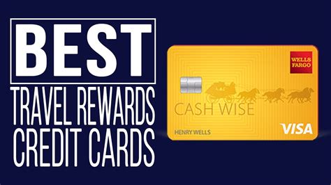 Wells Fargo Cash Wise Visa Card Should You Get This Travel Rewards