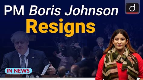 Pm Boris Johnson Resigns In News I Drishti Ias English Youtube