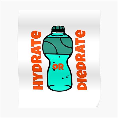 Hydrate Posters Redbubble
