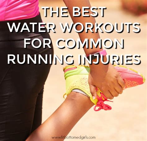 Common Running Injuries And Water Workouts To Try While You Heal Fit Bottomed Girls