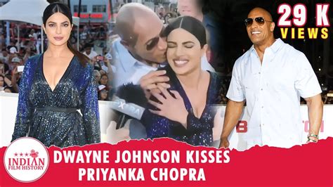 Priyanka Chopra Exclusive Dwayne Johnson Kisses Priyanka Chopra Youtube