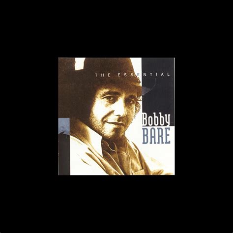 The Essential Bobby Bare By Bobby Bare On Apple Music