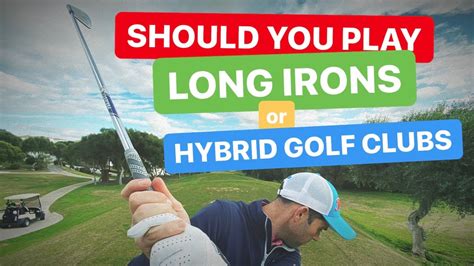 Sg long golf & country club. SHOULD YOU PLAY LONG IRONS OR HYBRID GOLF CLUBS - YouTube