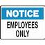 Notice Sign  EMPLOYEES ONLY Property Signs