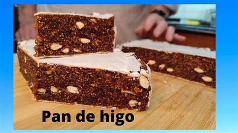 Pan De Higo Con Almendras Youtube