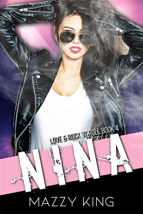 Nina Love And Rock N Roll 4 By Mazzy King Goodreads