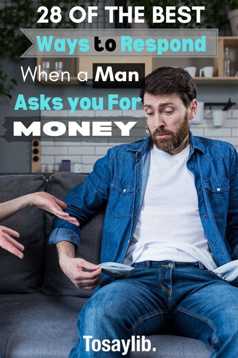 28 Of The Best Ways To Respond When A Man Asks You For Money Tosaylib Questions To Know