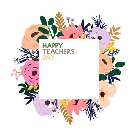 Vector Floral Frame With The Inscription Happy Teacher S Day Greeting Card For World Teachers
