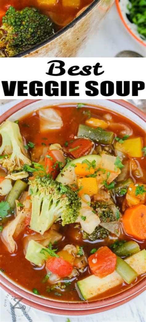 Vegetable Soup Quick Easy And Low Calorie Our Zesty Life