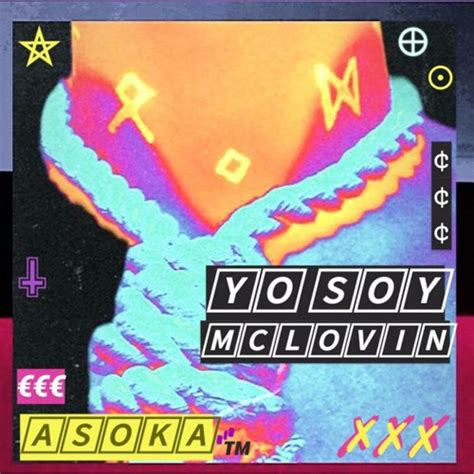 Stream Yo Soy Mclovin Asoka By Asoka Listen Online For Free On Soundcloud