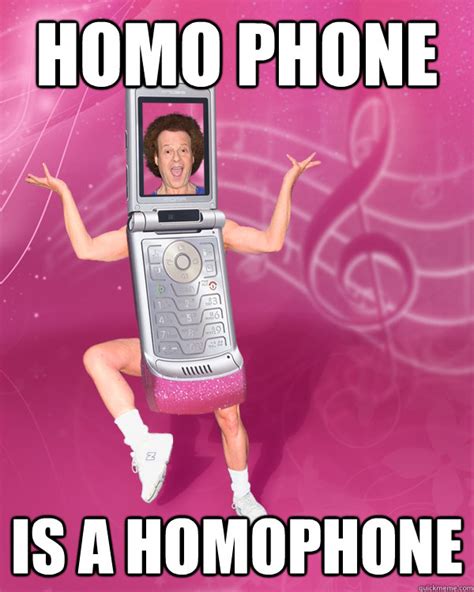 Homo Phone Is A Homophone Fun With Grammar Quickmeme