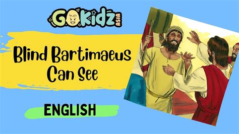 Blind Bartimaeus Can See Bible Story For Kids Youtube