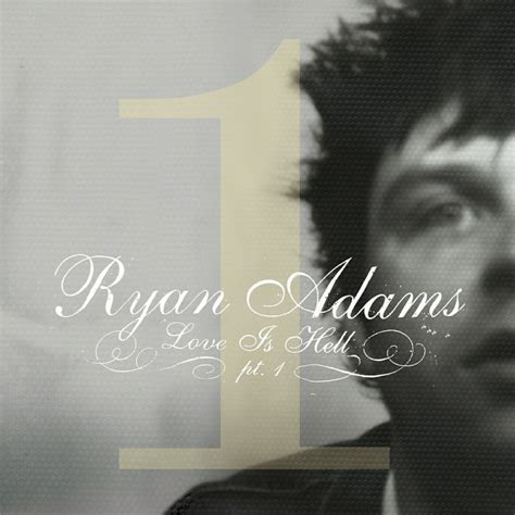 Ryan Adams Musik Love Is Hell Pt 1