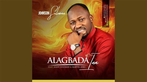Alagbada Ina Feat Lizzy Suleman And Marvel Joks Youtube Music