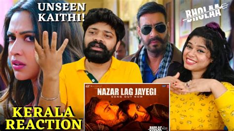 Nazar Lag Jayegi Video Song Reaction Malayalam Bholaa Ajay Devgn Tabu Amala Paul Javed