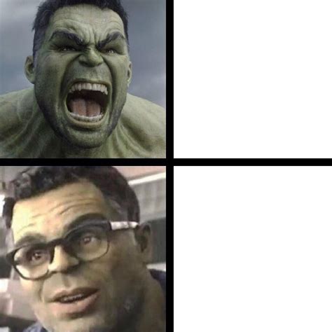 Angry Hulk Vs Civil Hulk Template 2 Angry Hulk Vs Civil Hulk Know Your Meme Be Like Bill