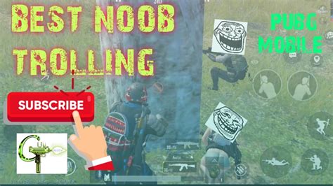 Best Noob Trolling Ever Pubg Mobile Ep1 Youtube