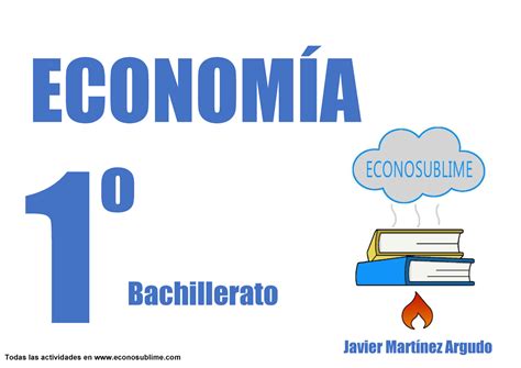 Libro Economía 1º Bachillerato EconomÍa 1 Bachillerato Javier