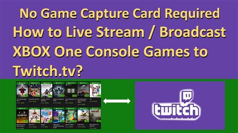 How To Live Stream Broadcast Xbox One Console Games To Twitchtv