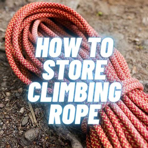 How To Store A Climbing Rope Mr Climb