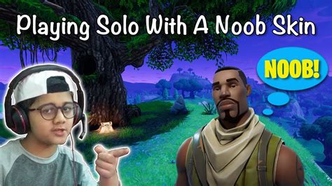Playing Solo With A Noob Skin Fortnite Mr T Plays