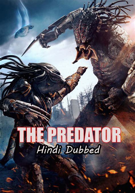 The hunt has evolved — and so has the explosive action — in the terrifying next. The Predator (2018) Hindi Dubbed Movie Watch Online HD ...