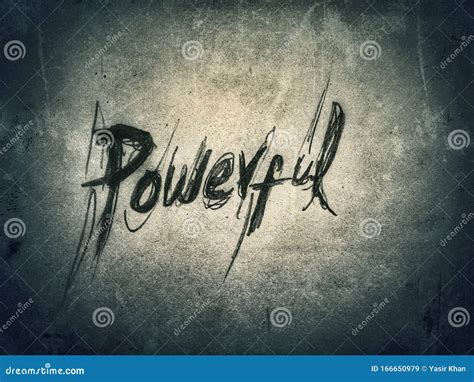 The Word Powerful Written In Very Rough Style By Pencil On The Dark