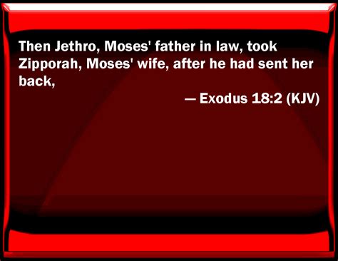 Exodus 182 Then Jethro Moses Father In Law Took Zipporah Moses Wife After He Had Sent Her