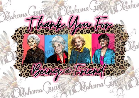 Thank You For Being A Friend Golden Girls Inspired Digital File Oklahoma Gypsy Designs