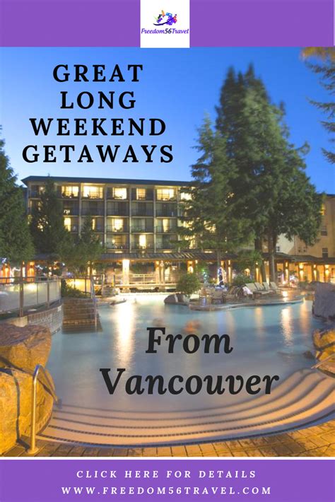 Are You Looking For A Great Long Weekend In British Columbia Ive