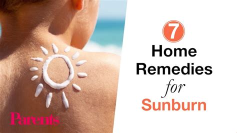 Home Remedies To Relieve Sunburn Parents Youtube