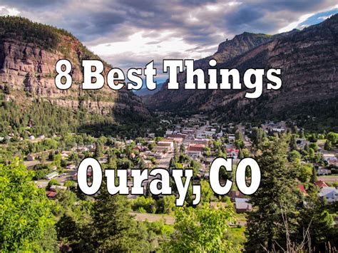 A World Away The 8 Best Things To Do In Ouray Colorado