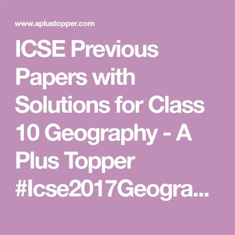 Icse Previous Papers With Solutions For Class Geography A Plus Hot