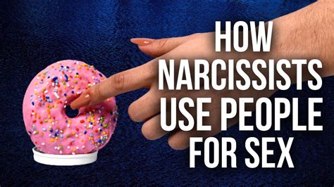 10 ways narcissists use people for sex youtube