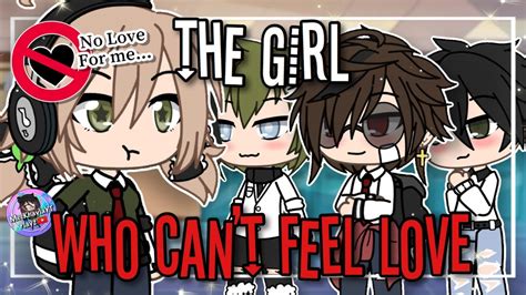 The Girl Who Cant Feel Love Glmm Gacha Life Mini Movie Youtube