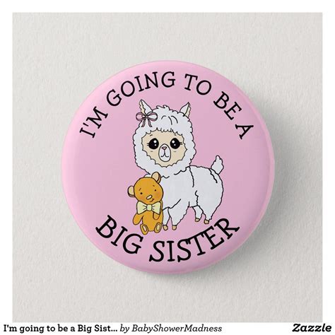 Im Going To Be A Big Sister Announcement Button Zazzle Big Sister