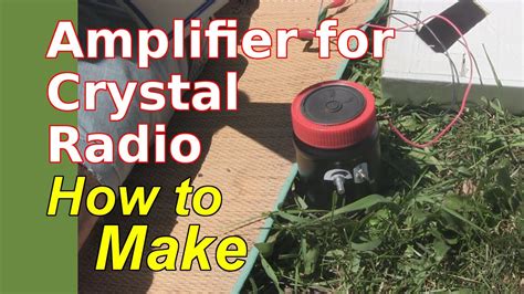 How To Make Crystal Radio Amplifier For Speaker Youtube