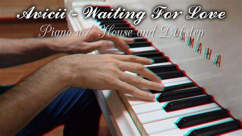 Avicii Waiting For Love Piano House And Dubstep Cover Sheet Music