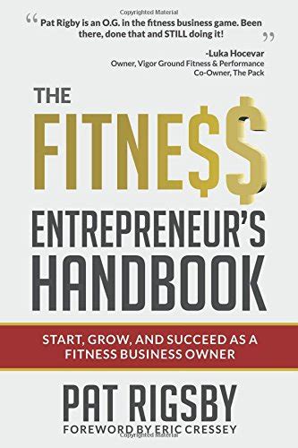 The Fitness Entrepreneur S Handbook Rigsby Pat Amazon Co Uk Books