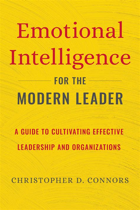 Emotional Intelligence For The Modern Leader A Guide To Cultivating