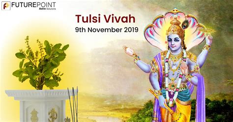 Tulsi Vivah 2019 Date Puja Vidhi And Significance Future Point