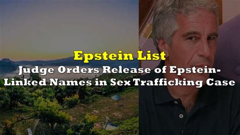 Epstein List New York Judge Orders Release Of Jeffrey Epstein Linked Names In Sex Trafficking