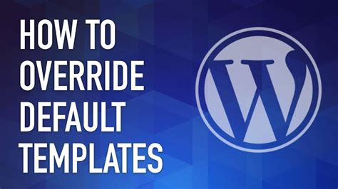 Wordpress Plugin 53 How To Override Any Default Template Youtube